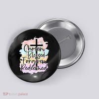 Chosen Blessed Forgiven Redeemed Christian Cross Jesus Cute Button thumb 0