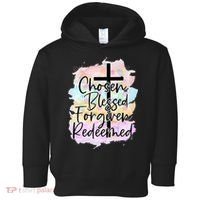 Chosen Blessed Forgiven Redeemed Christian Cross Jesus Cute Toddler Hoodie thumb 0