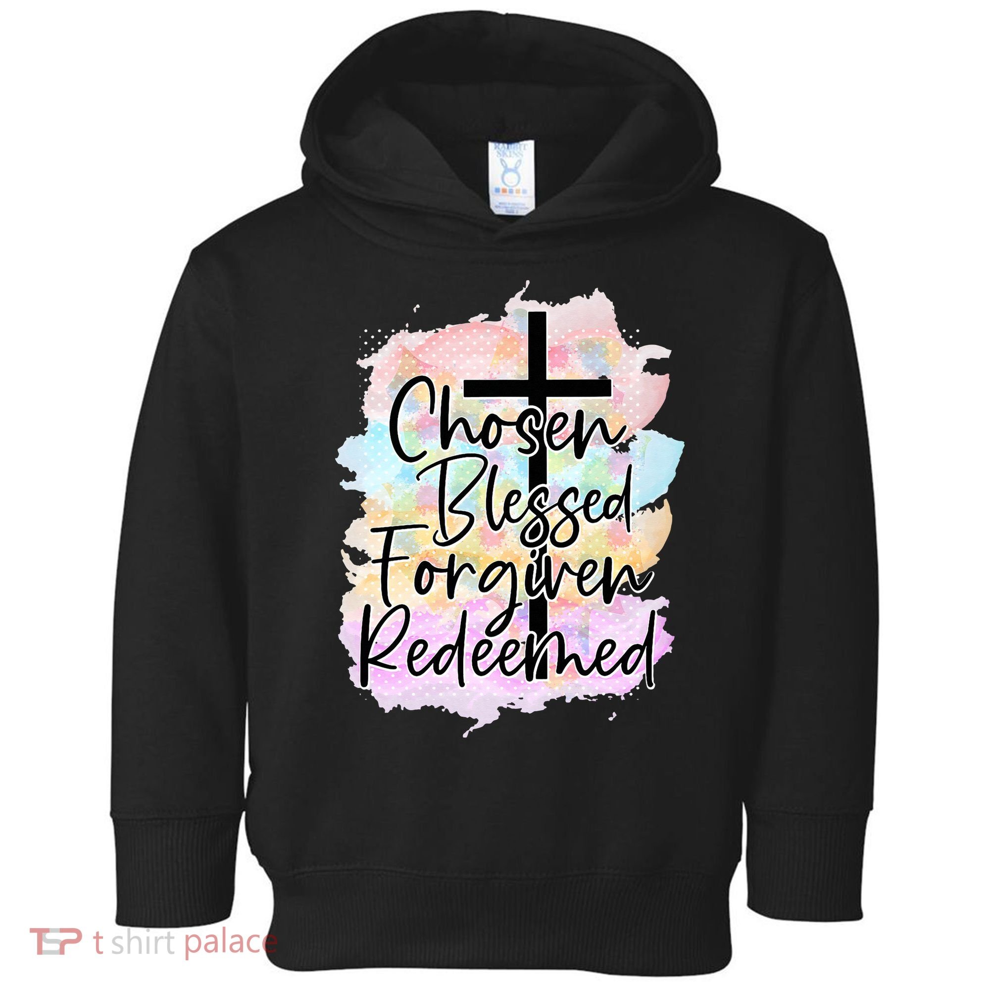 Chosen Blessed Forgiven Redeemed Christian Cross Jesus Cute Toddler Hoodie