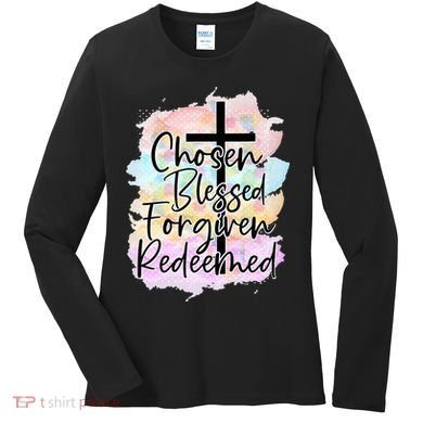 Chosen Blessed Forgiven Redeemed Christian Cross Jesus Cute Women's Long Sleeve Shirt