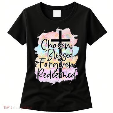 Chosen Blessed Forgiven Redeemed Christian Cross Jesus Cute Women's T-Shirt