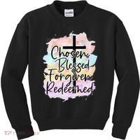 Chosen Blessed Forgiven Redeemed Christian Cross Jesus Cute Kids Sweatshirt thumb 0