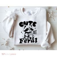 Cute But Feral Raccoon Funny Sarcastic Quote Sweatshirt thumb 2