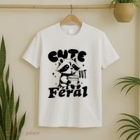 Cute But Feral Raccoon Funny Sarcastic Quote T-Shirt thumb 2