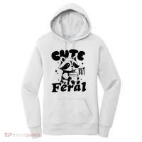 Cute But Feral Raccoon Funny Sarcastic Quote Women's Hoodie thumb 0