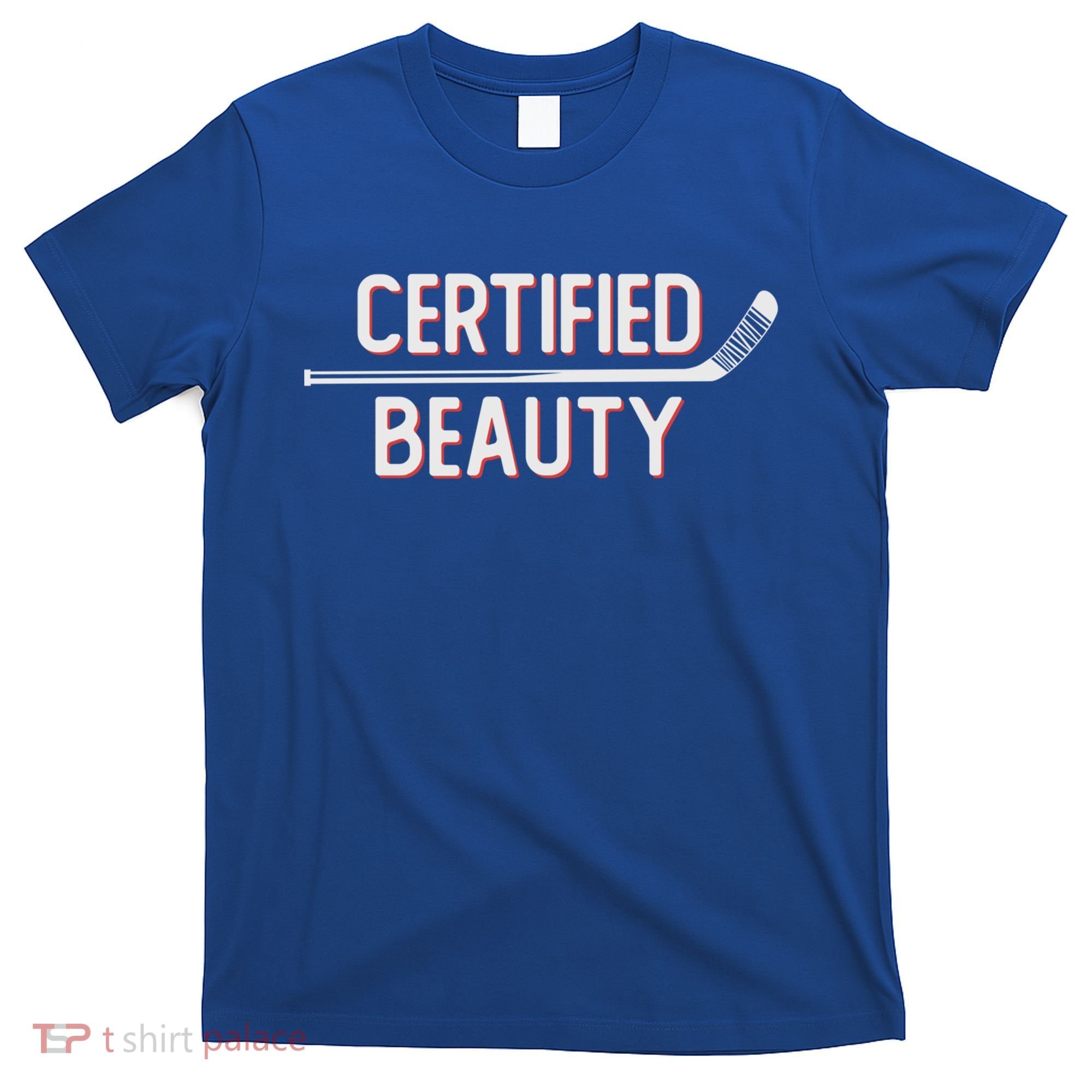 Certified Beauty Funny Ice Hockey Slang Wheel Snipe Celly Gift T-Shirt