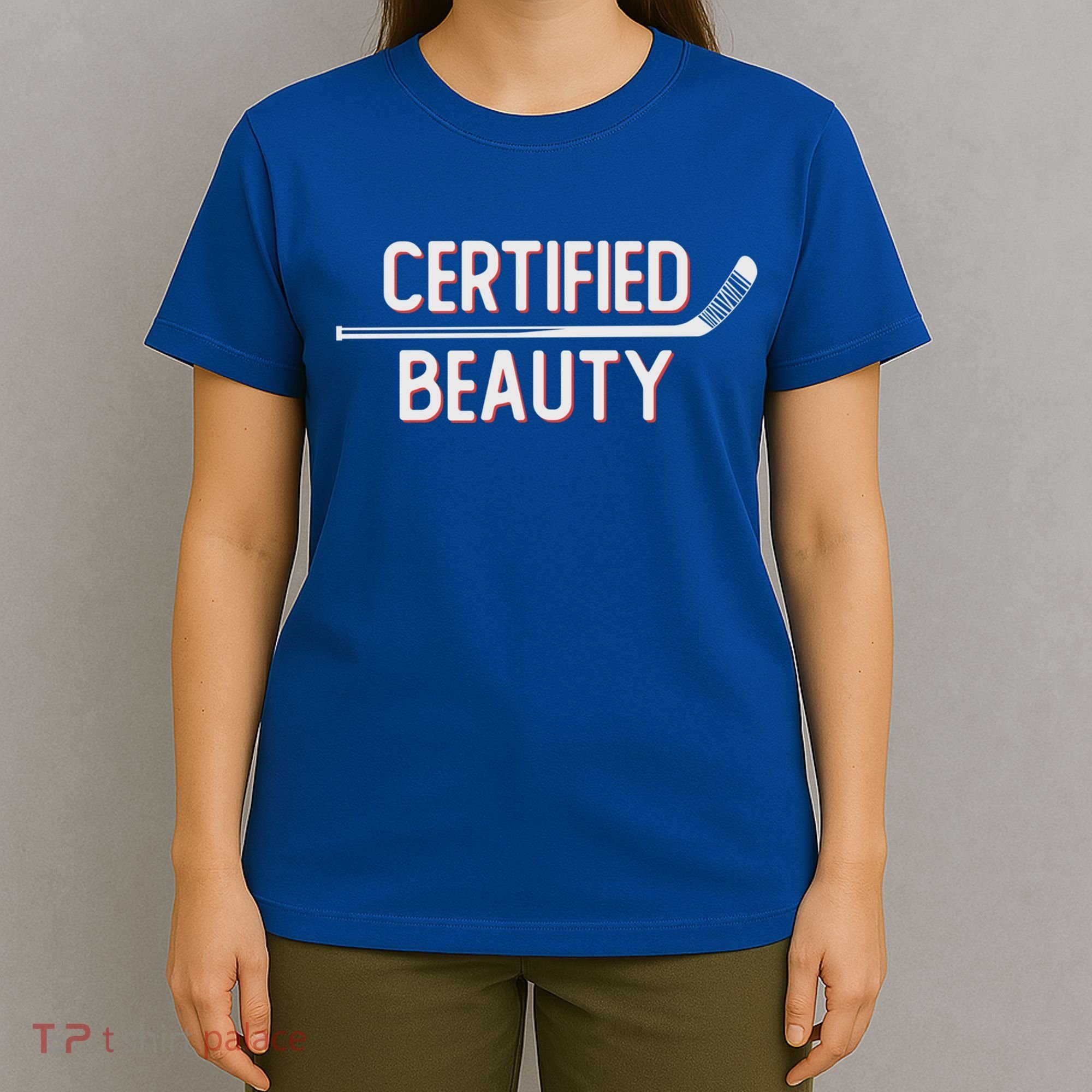 Certified Beauty Funny Ice Hockey Slang Wheel Snipe Celly Gift T-Shirt