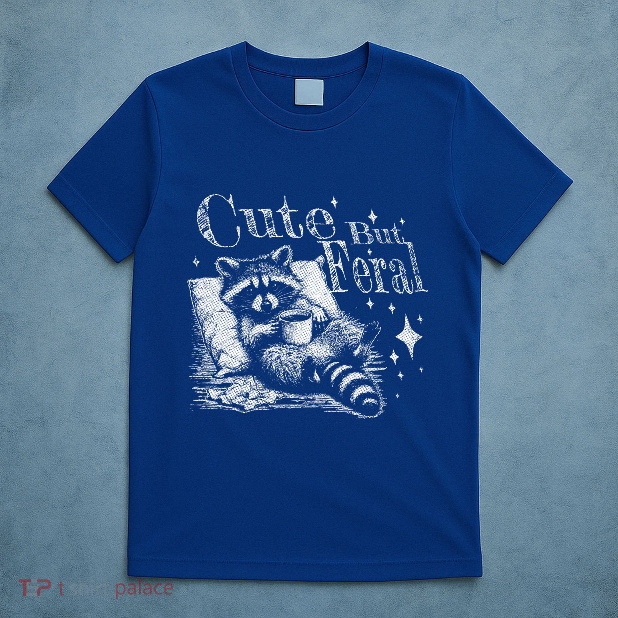 Cute But Feral Funny Raccoon Meme Love Coffee Gift T-Shirt