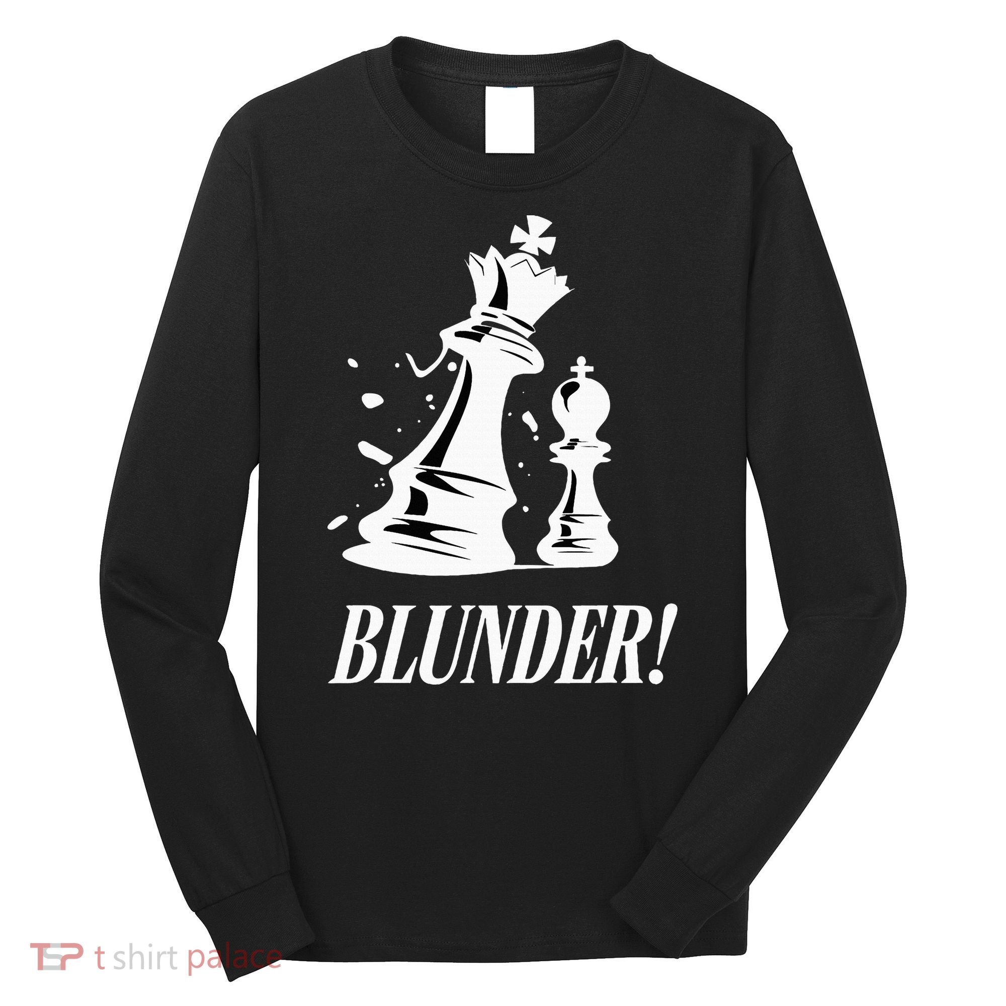 Chess Blunder Funny Player Joke Club Team Game Humor Long Sleeve Shirt