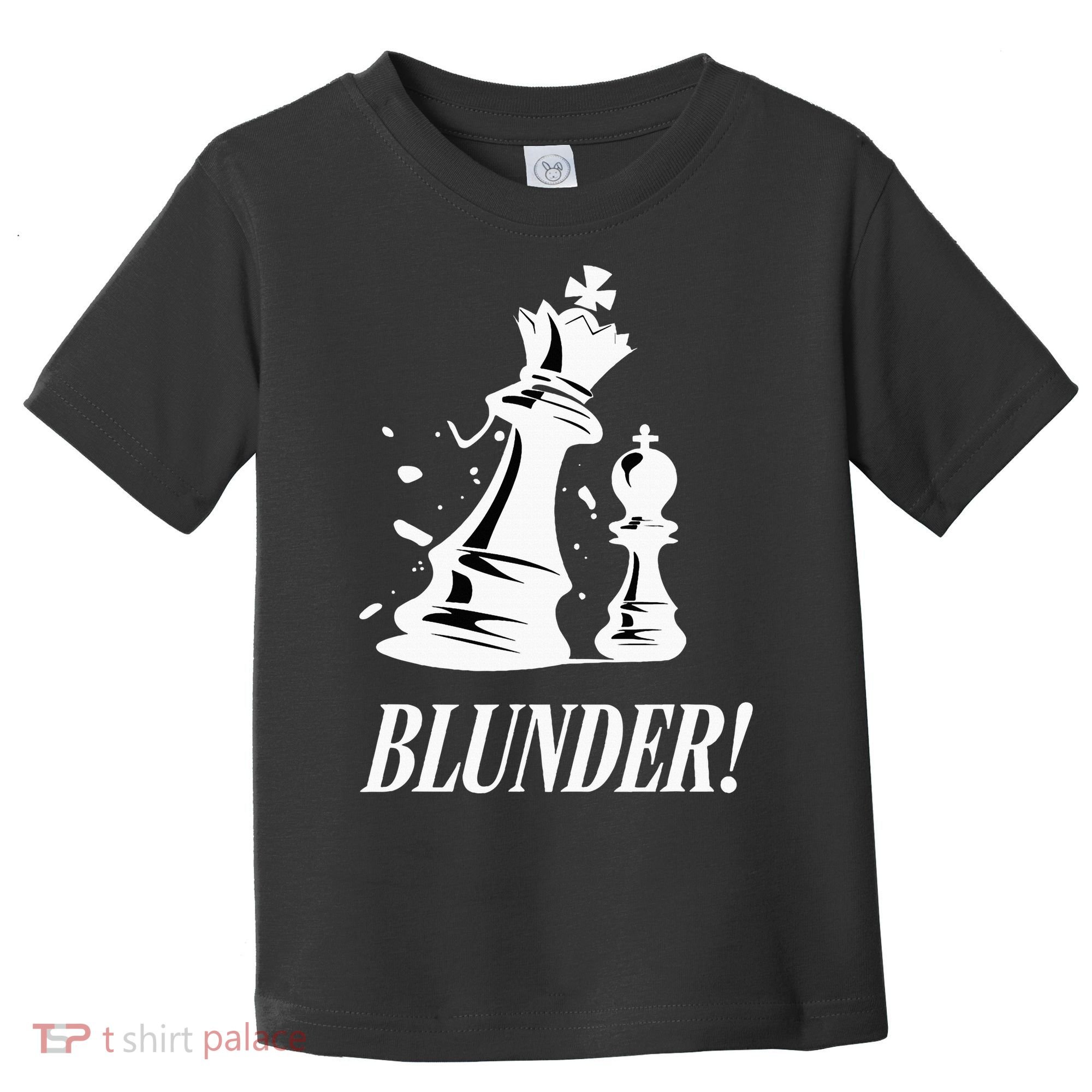 Chess Blunder Funny Player Joke Club Team Game Humor Toddler T-Shirt