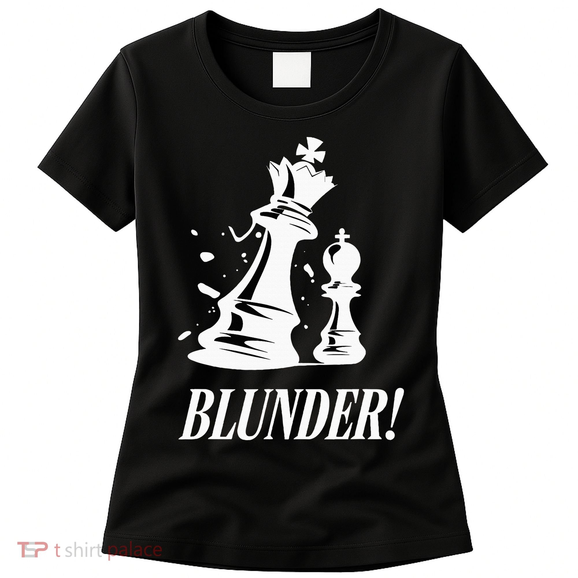Chess Blunder Funny Player Joke Club Team Game Humor Women's T-Shirt