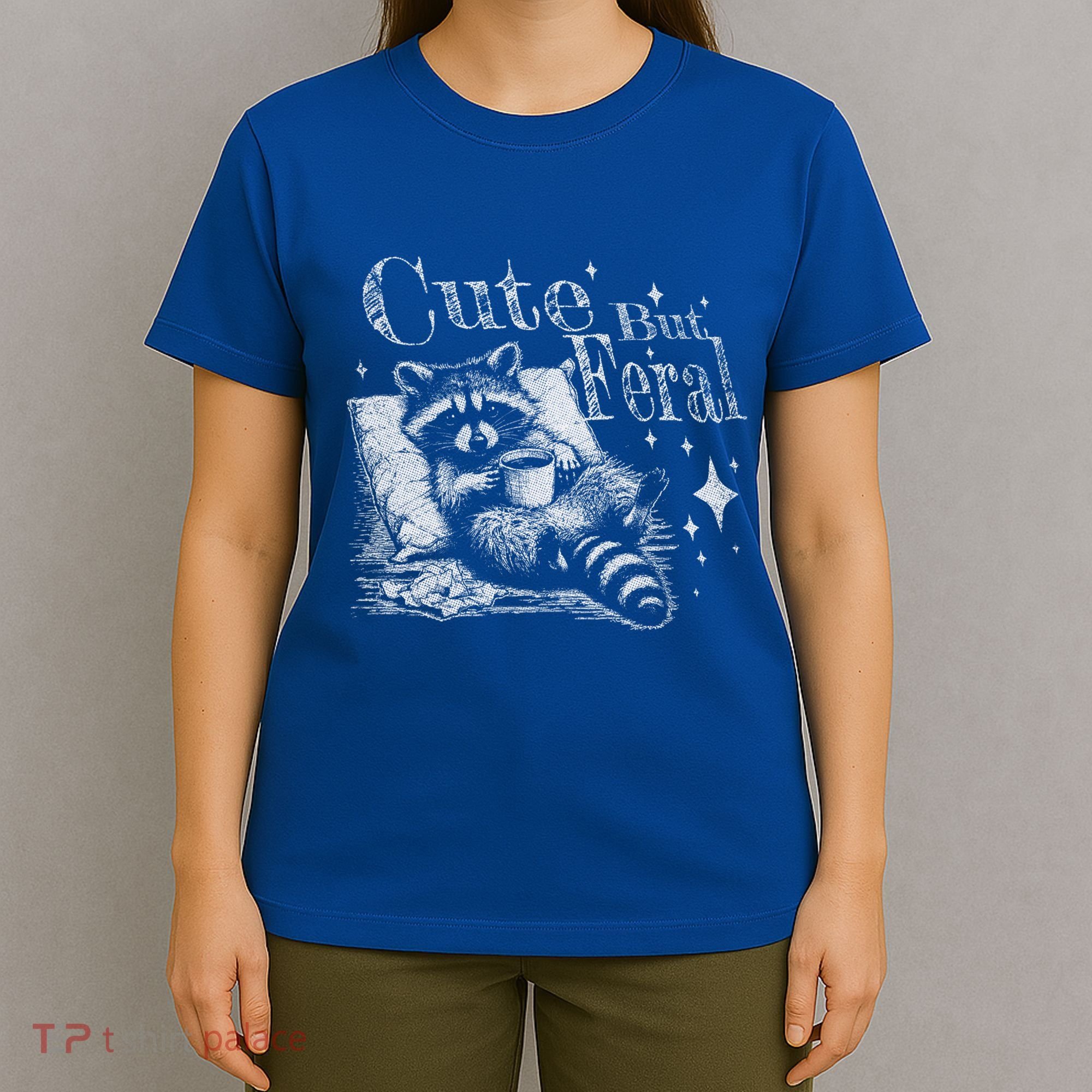 Cute But Feral Funny Raccoon Meme Love Coffee Gift T-Shirt