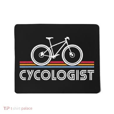 Cycologist Bicycle Funny Cycling Cycologist Mousepad