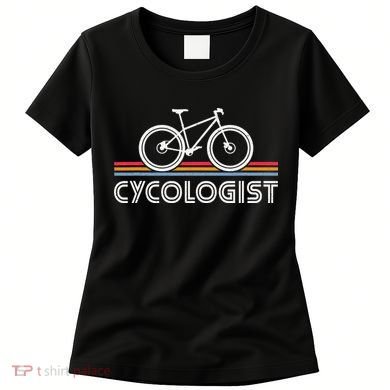 Cycologist Bicycle Funny Cycling Cycologist Women's T-Shirt