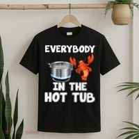 Crawfish Boil Funny Crayfish Everybody In The Hot Tub T-Shirt thumb 2