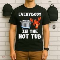 Crawfish Boil Funny Crayfish Everybody In The Hot Tub T-Shirt thumb 6