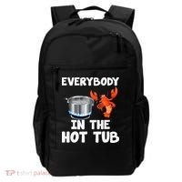 Crawfish Boil Funny Crayfish Everybody In The Hot Tub Backpack thumb 0