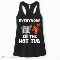 Crawfish Boil Funny Crayfish Everybody In The Hot Tub Women's Tank Top thumb 0