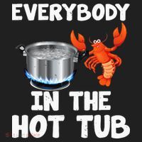 Crawfish Boil Funny Crayfish Everybody In The Hot Tub Hat thumb 2