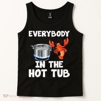 Crawfish Boil Funny Crayfish Everybody In The Hot Tub Tank Top thumb 2