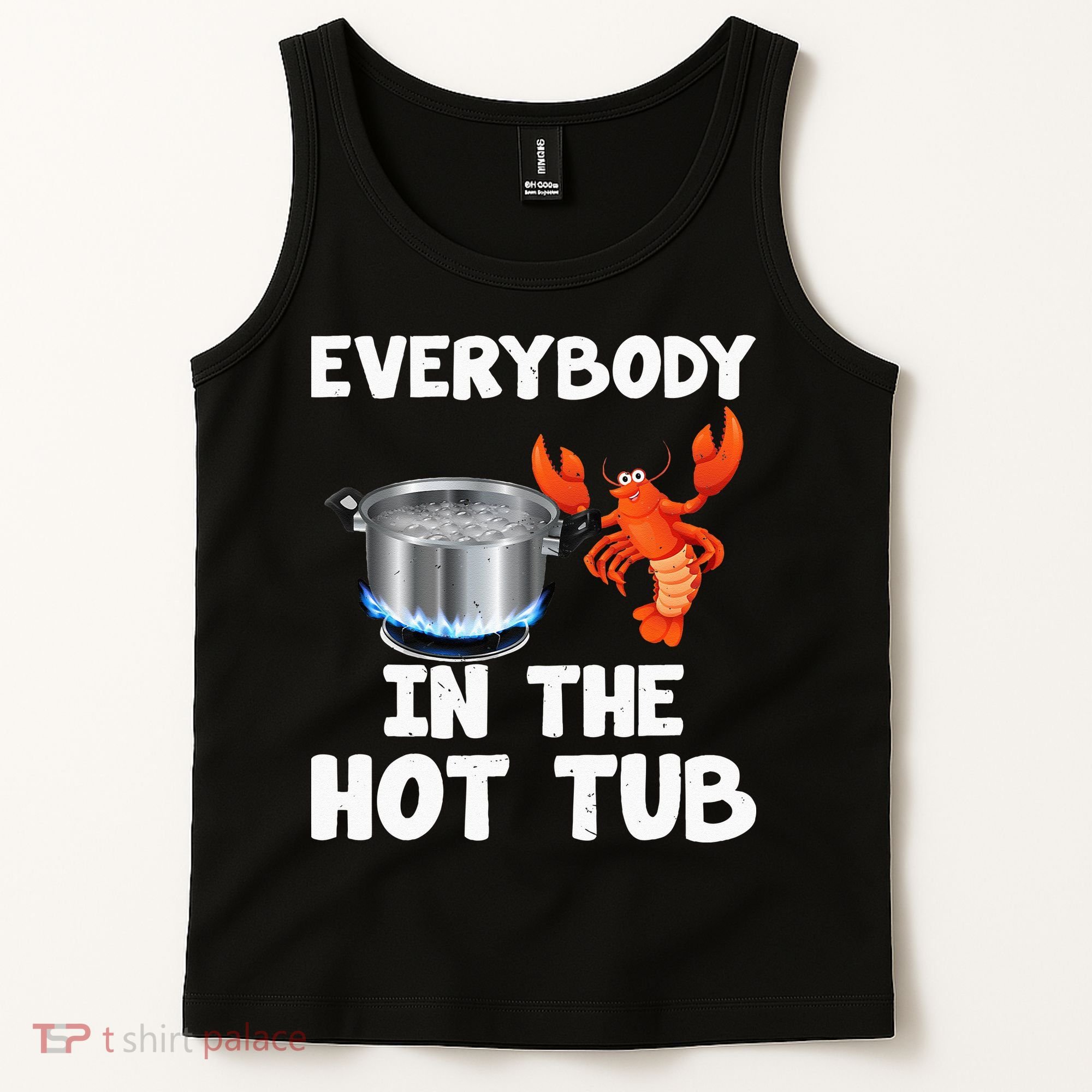 Crawfish Boil Funny Crayfish Everybody In The Hot Tub Tank Top