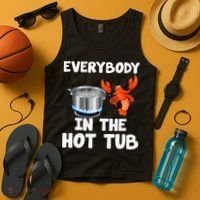 Crawfish Boil Funny Crayfish Everybody In The Hot Tub Tank Top thumb 4
