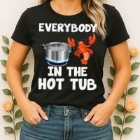 Crawfish Boil Funny Crayfish Everybody In The Hot Tub Women's T-Shirt thumb 2