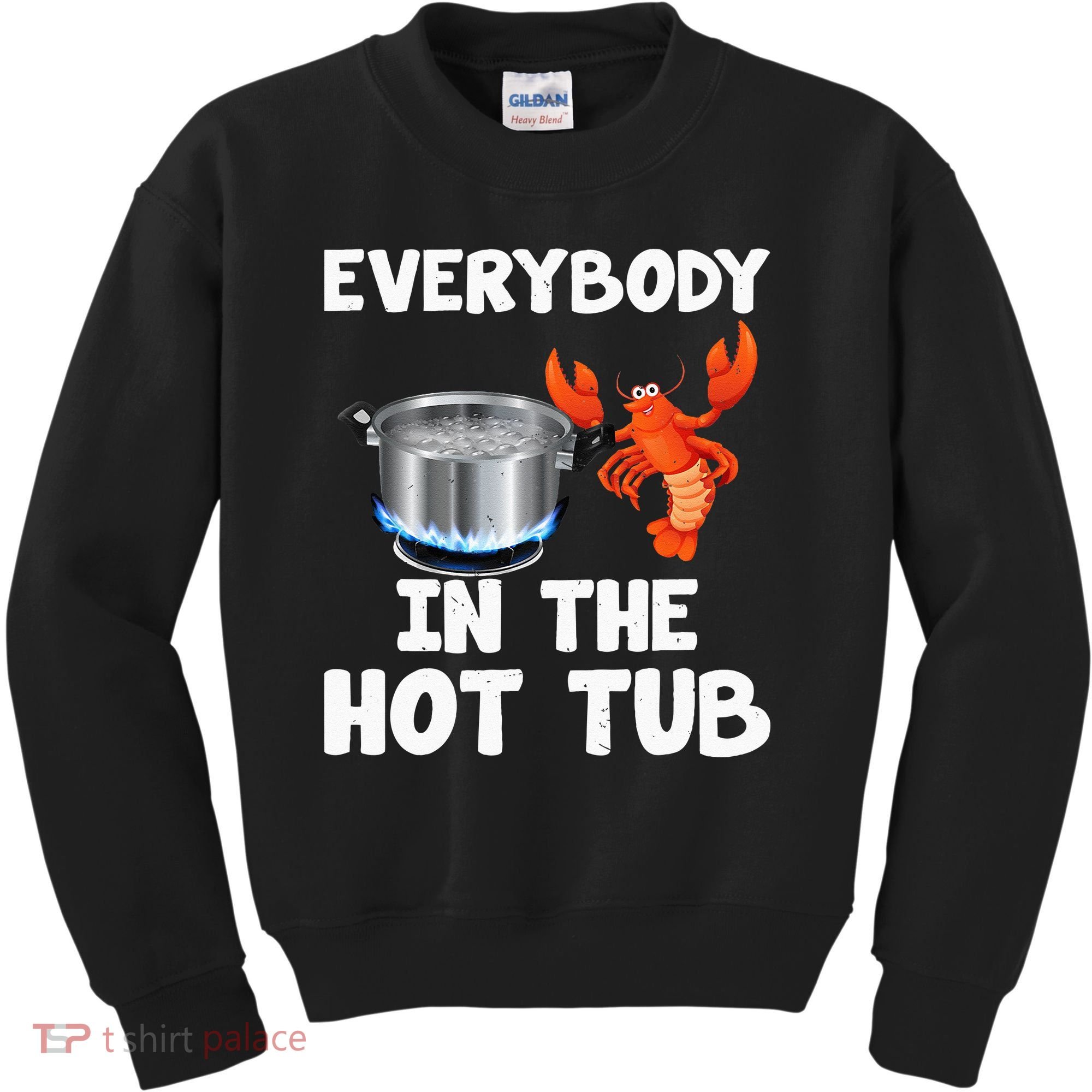 Crawfish Boil Funny Crayfish Everybody In The Hot Tub Kids Sweatshirt