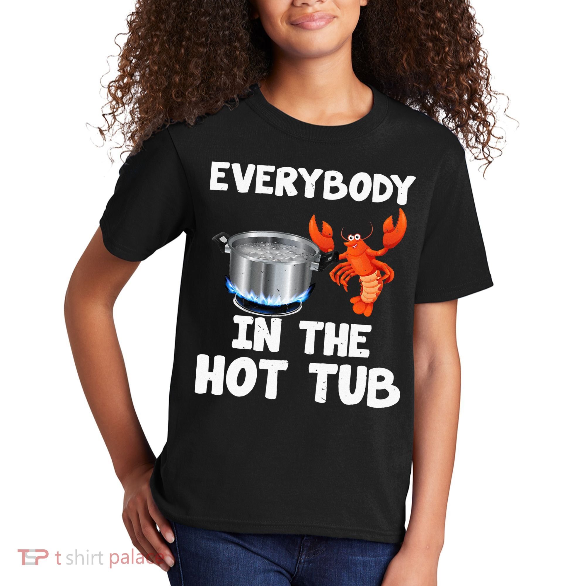 Crawfish Boil Funny Crayfish Everybody In The Hot Tub Kids T-Shirt
