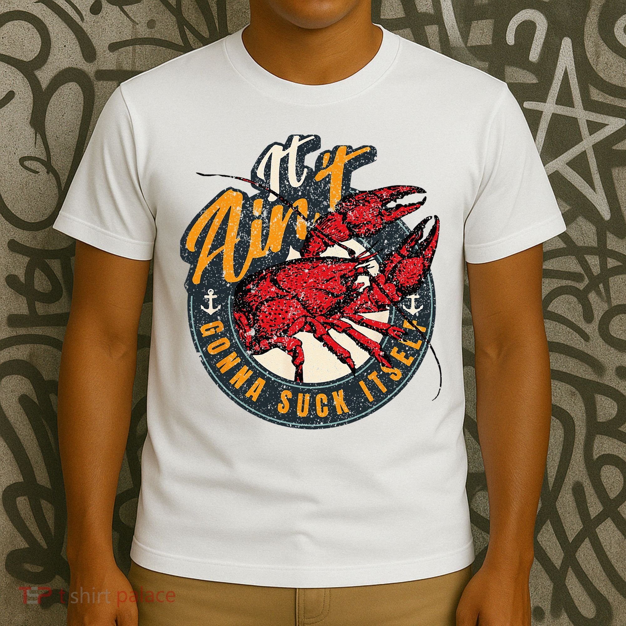 Crawfish Boil Funny Suck Itself Bayou Cajun Seafood Festival T-Shirt