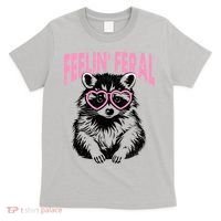Cute But Feral Feeling Feral Raccon Gift T-Shirt thumb 0
