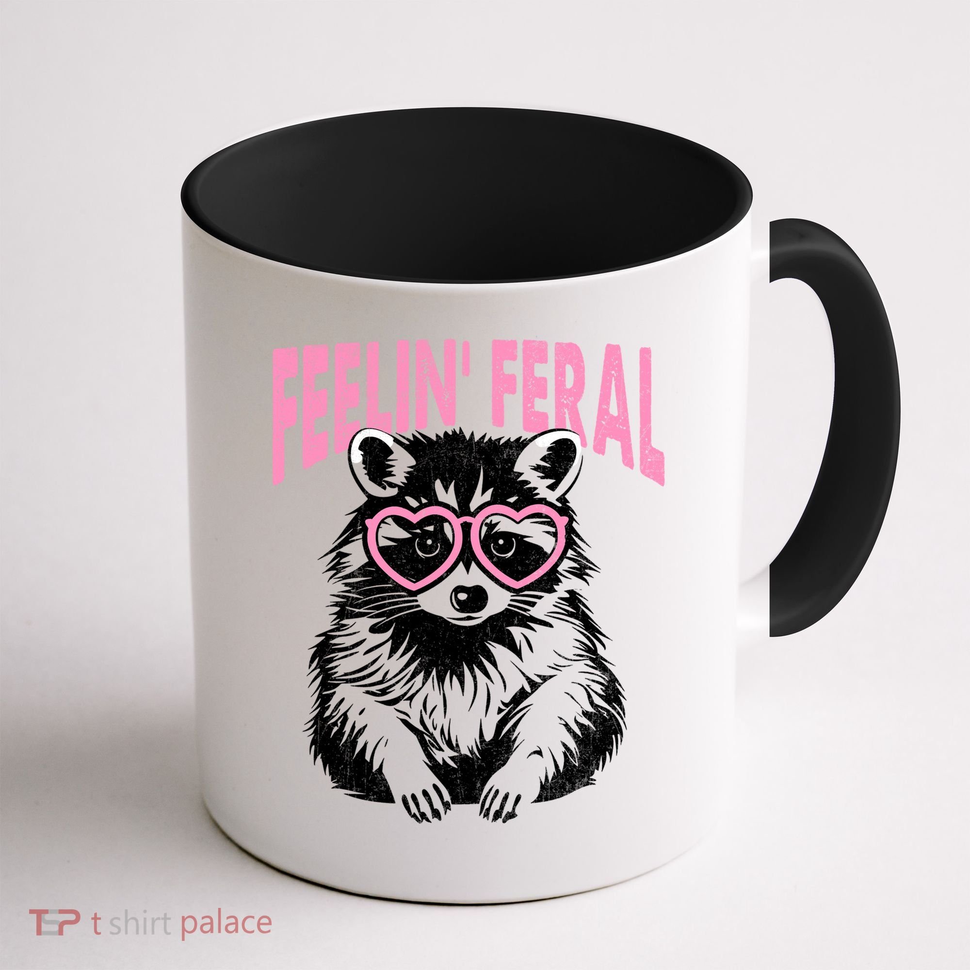 Cute But Feral Feeling Feral Raccon Gift Coffee Mug