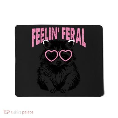 Cute But Feral Feeling Feral Raccon Gift Mousepad