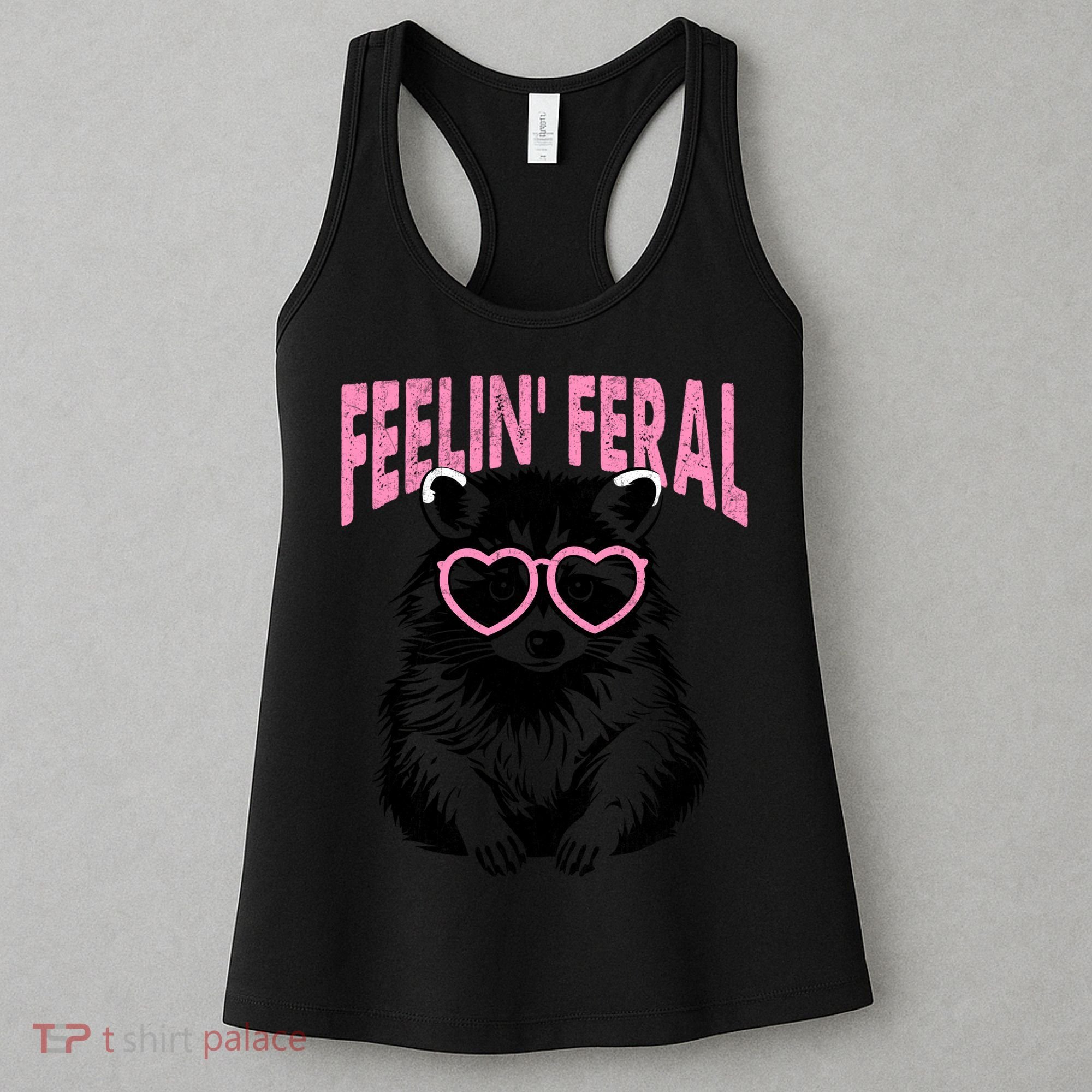 Cute But Feral Feeling Feral Raccon Gift Women's Tank Top