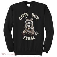 Cute But Feral Funny Sarcastic Raccoon Gift Sweatshirt thumb 0