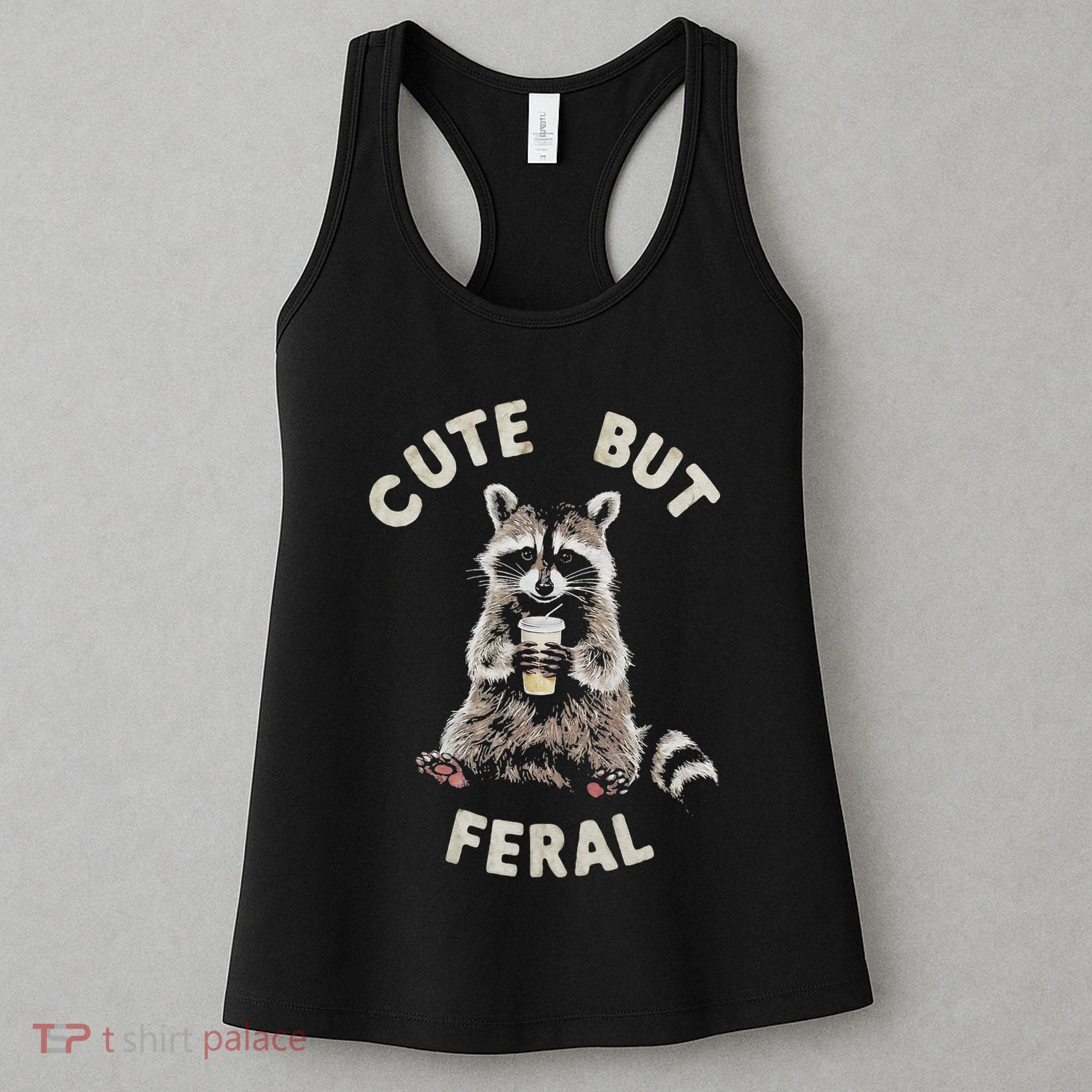 Cute But Feral Funny Sarcastic Raccoon Gift Women's Tank Top