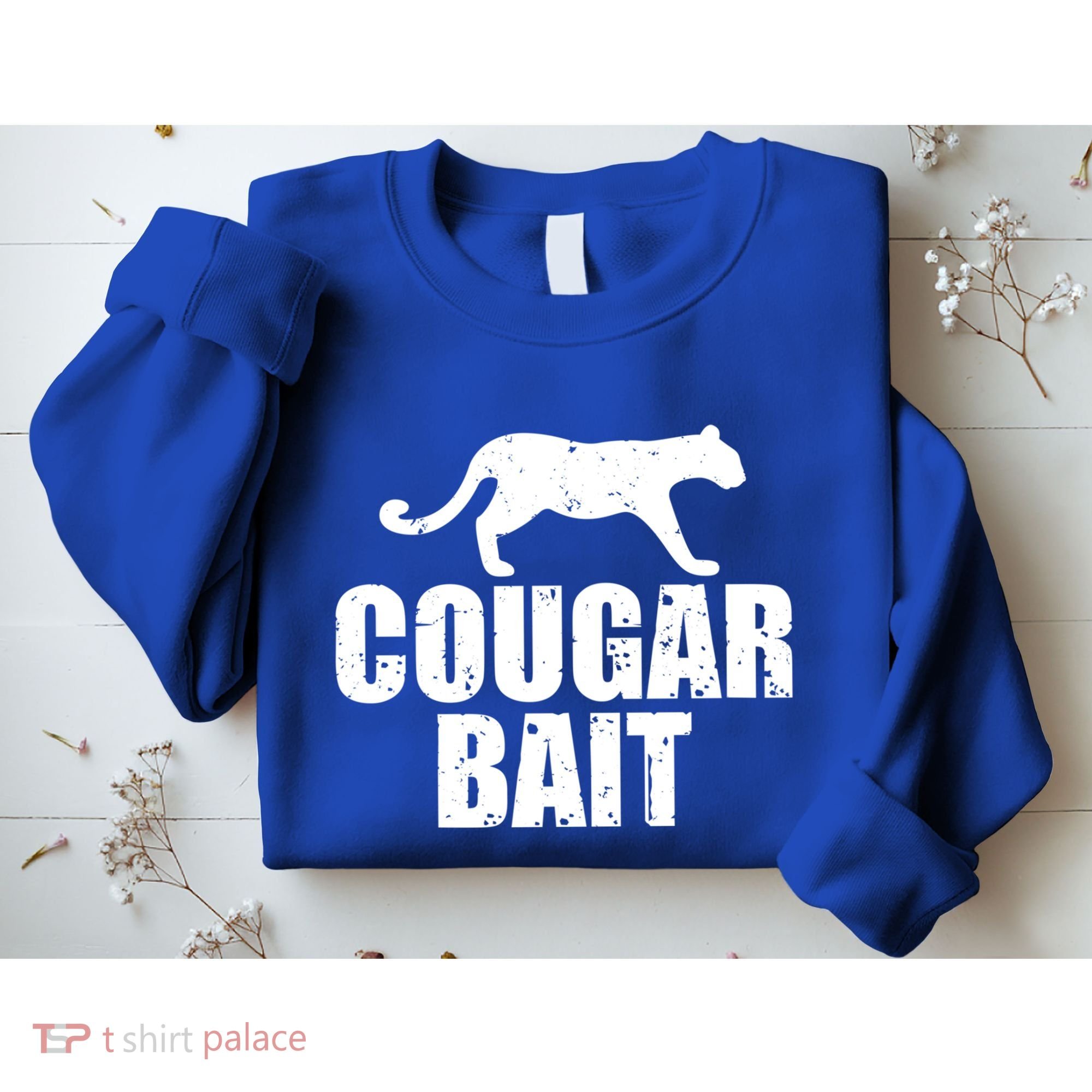 Cougar Bait Funny Gift Cougar Hunting Fishing Dirty Joke Gift Sweatshirt