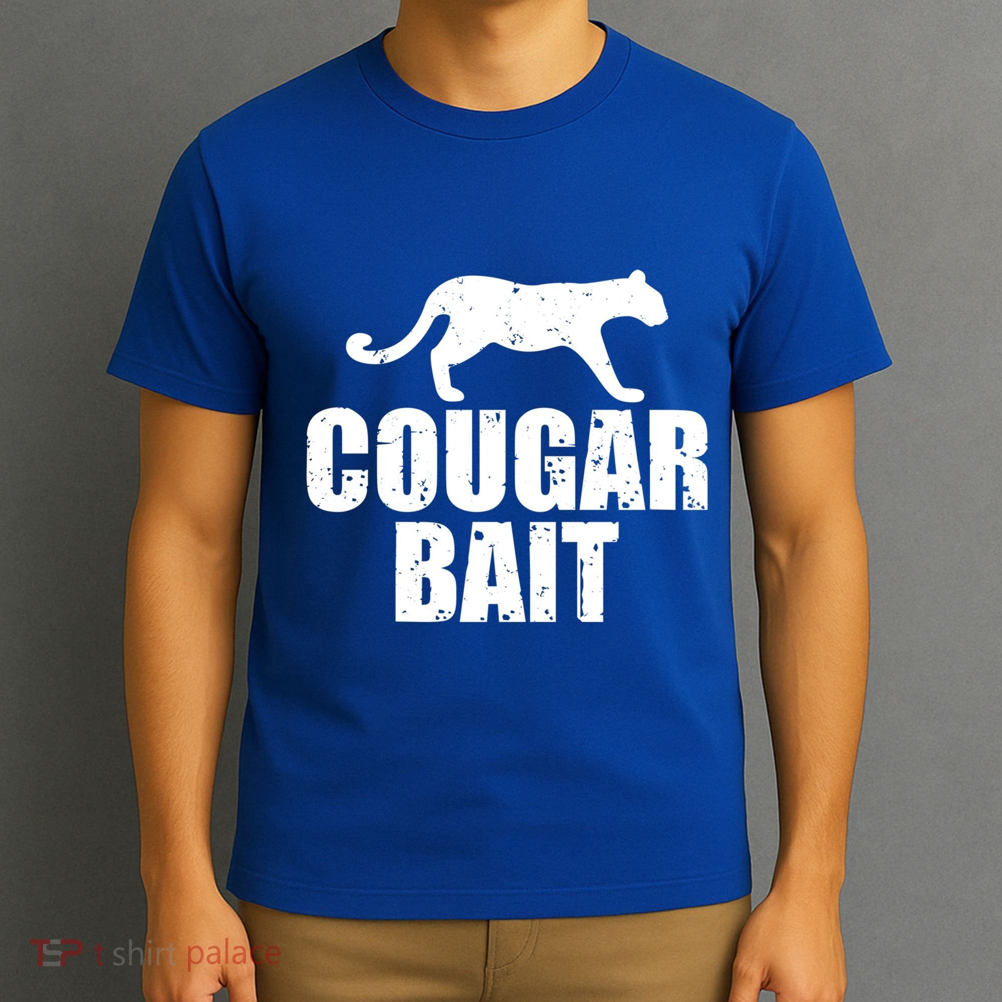 Cougar Bait Funny Gift Cougar Hunting Fishing Dirty Joke Gift T-Shirt