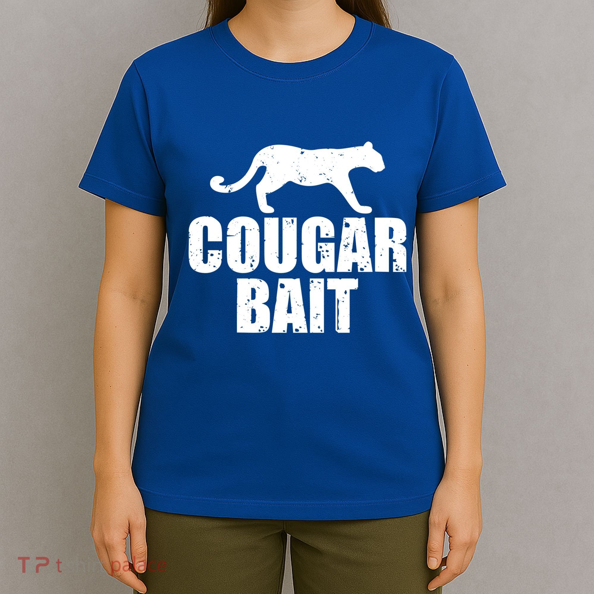 Cougar Bait Funny Gift Cougar Hunting Fishing Dirty Joke Gift T-Shirt