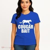 Cougar Bait Funny Gift Cougar Hunting Fishing Dirty Joke Gift Women's T-Shirt thumb 4