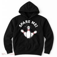 Cute Bowling For Or Spare Me Hoodie thumb 0