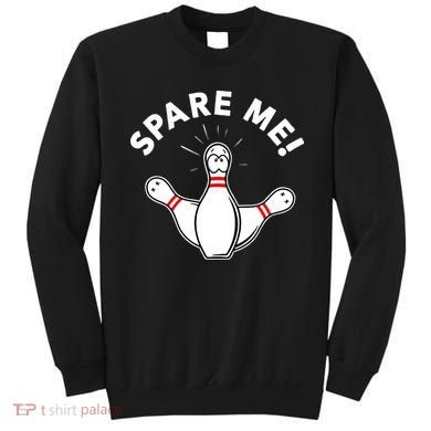 Cute Bowling For Or Spare Me Sweatshirt