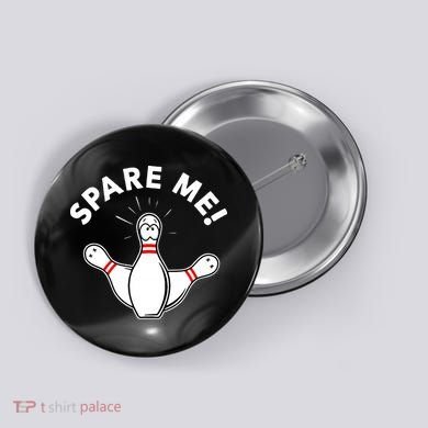 Cute Bowling For Or Spare Me Button
