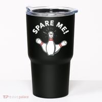 Cute Bowling For Or Spare Me Tumbler thumb 0