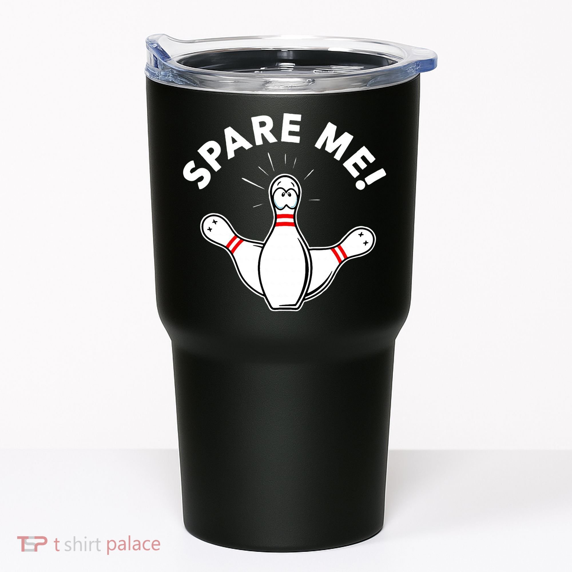 Cute Bowling For Or Spare Me Tumbler