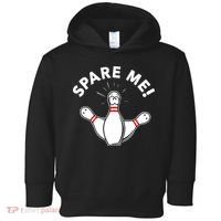 Cute Bowling For Or Spare Me Toddler Hoodie thumb 0