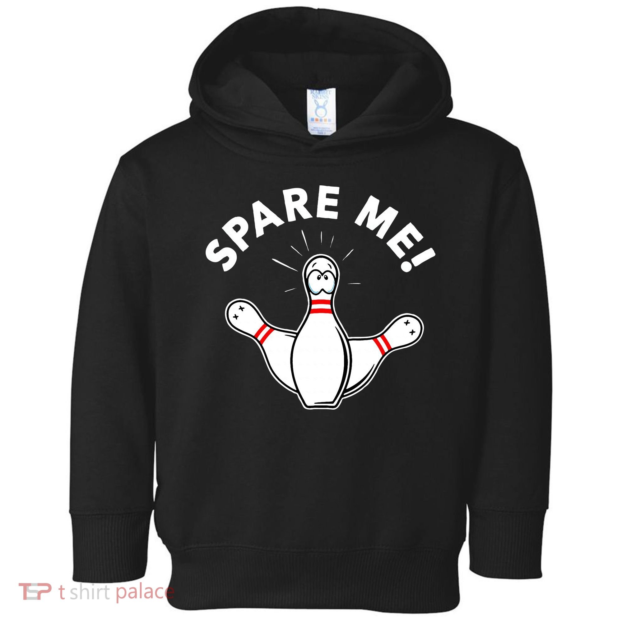 Cute Bowling For Or Spare Me Toddler Hoodie
