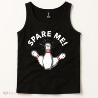 Cute Bowling For Or Spare Me Tank Top thumb 2