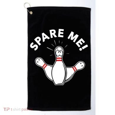 Cute Bowling For Or Spare Me Golf Towel