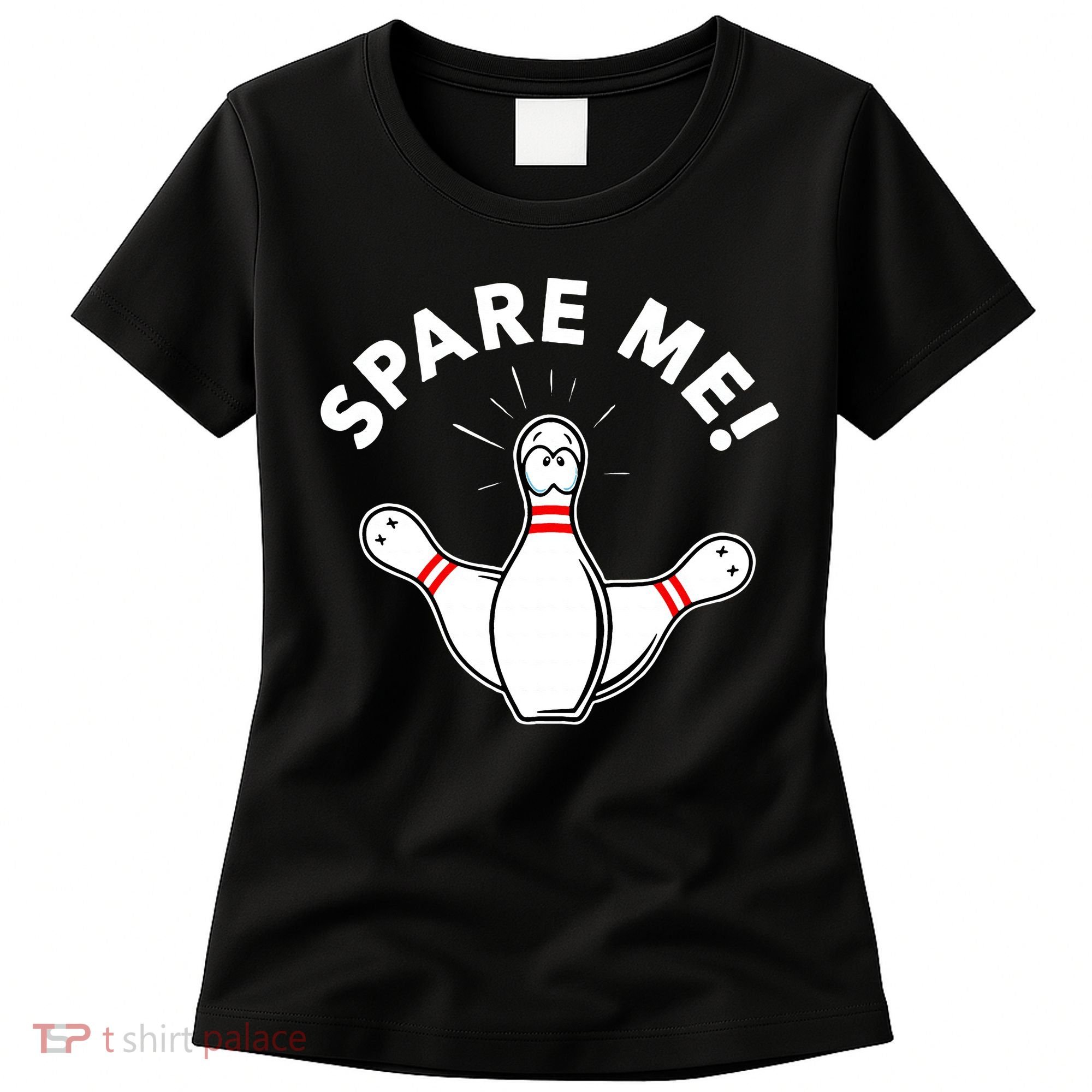 Cute Bowling For Or Spare Me Women's T-Shirt